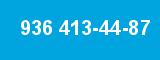 936 413-44-87